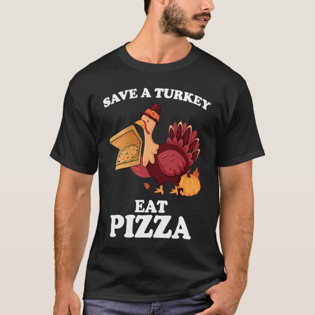 Save A Turkey Eat More Pizza  Thanksgiving Vegan T Shirt (Framsida)