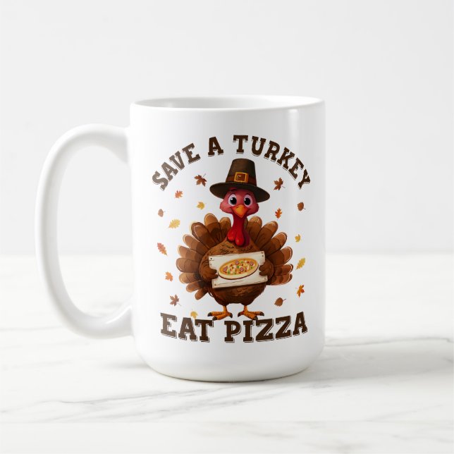 Save a Turkey Eat Pizza – Funny Thanksgiving Pizza Kaffemugg (Vänster)