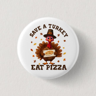 Save a Turkey Eat Pizza – Funny Thanksgiving Pizza Knapp