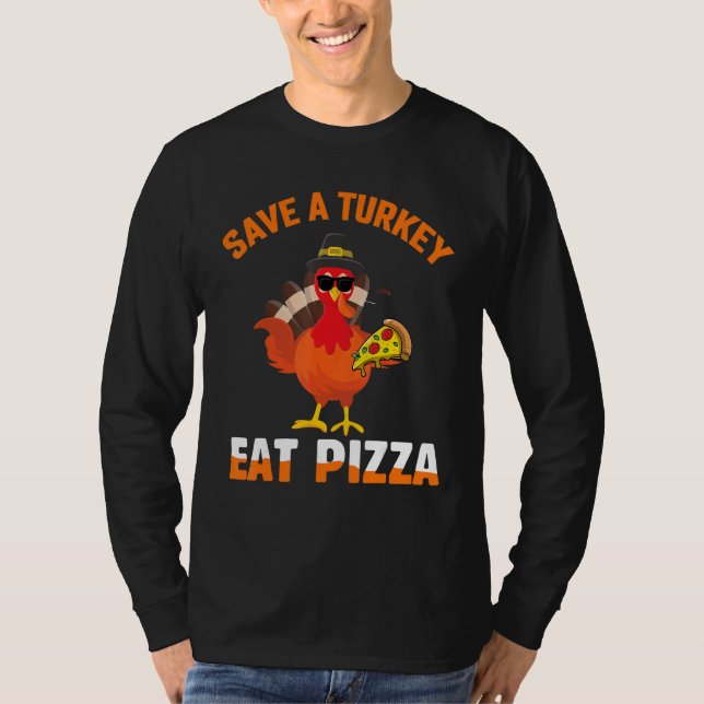 Save A Turkey Eat Pizza Slice Thanksgiving Day T Shirt (Framsida)