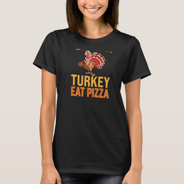 Save A Turkey Eat Pizza Vegan Thanksgiving Dinner T Shirt (Framsida)