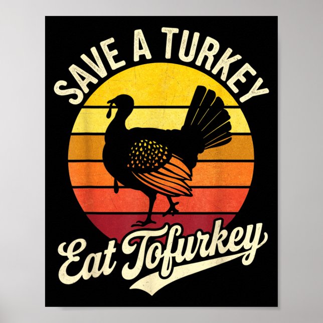 Save A Turkey Eat Tofurky Vegan Thanksgiving  Poster (Framsidan)