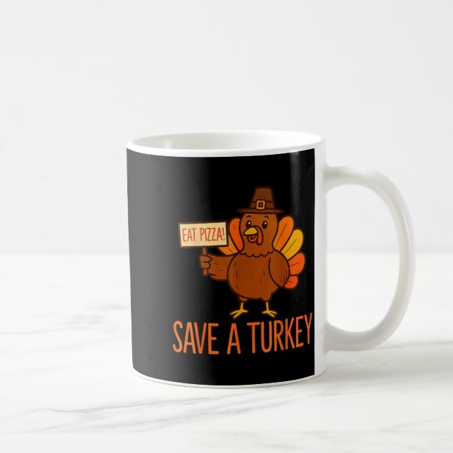 Save A Turkey Eat Zza Funny Thanksgiving Men Women Kaffemugg (Höger)