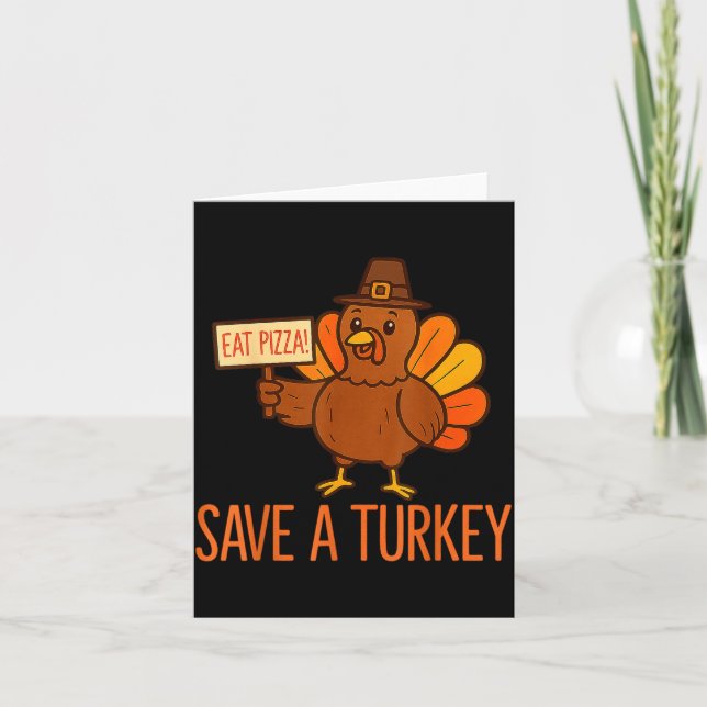 Save A Turkey Eat Zza Funny Thanksgiving Men Women Kort (Framsida)