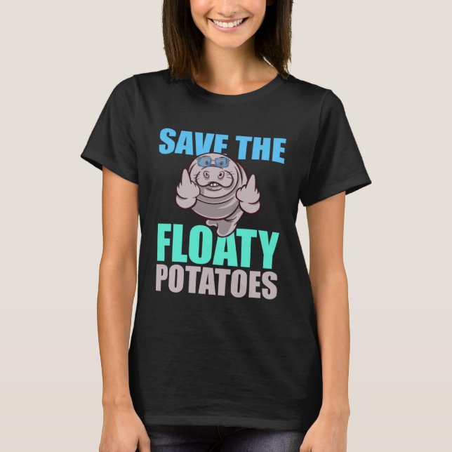 Save All The Floaty Potatoes Animal Manatee T Shirt (Framsida)