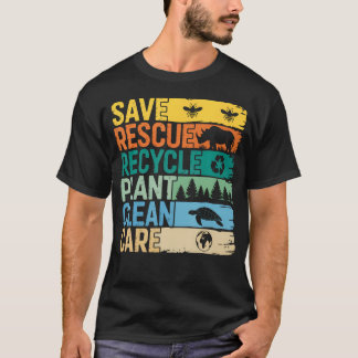 Save Bees Rescue Animals Recycle Plastic - Earth T Shirt