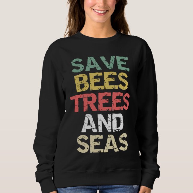 Save Bees Trees and Seas Climate Change Environmen T Shirt (Framsida)
