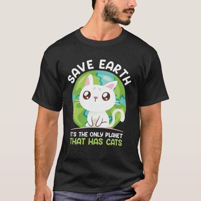 Save Earth Cat  Environment Protection Earth Day   T Shirt (Framsida)