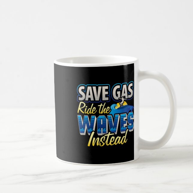 Save Gas Ride The Waves Instead Funny Surfer Surfi Kaffemugg (Höger)