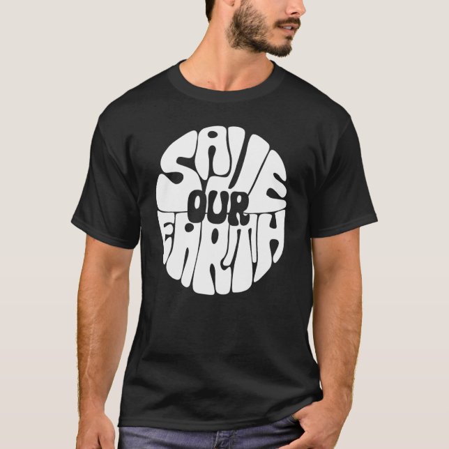 Save our Earth Climate Change 1 T Shirt (Framsida)