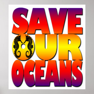 Save Our Oceans-Sjöhäst Poster