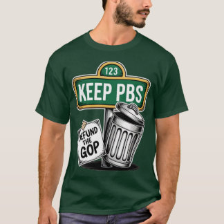 Save PBS (3) T Shirt