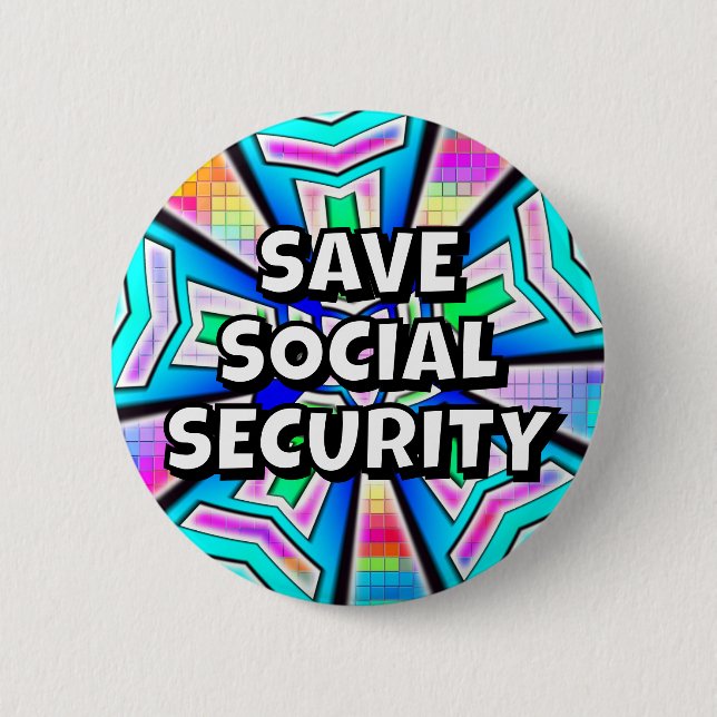 SAVE SOCIAL SECURITY (you may change the words) Knapp (Framsida)
