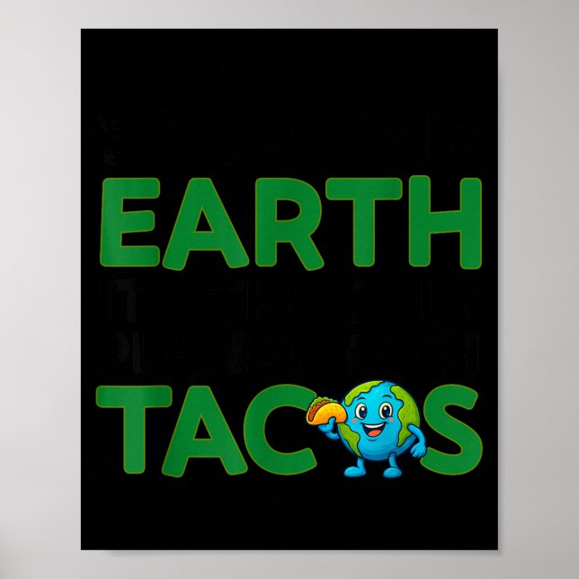 Save The Earth Only Planet With Tacos Funny Quote  Poster (Framsidan)