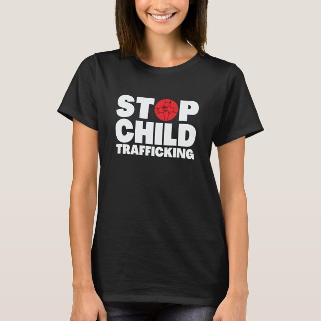 Save The Kids End Child Trafficking Stop Human Tra T Shirt (Framsida)