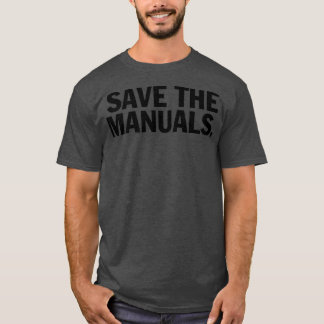 Save the manuals T T Shirt