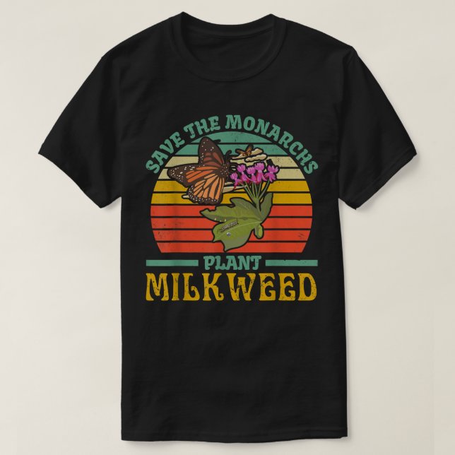 Save The Monarch Butterflies Plant Some Milkweed G T Shirt (Design framsida)