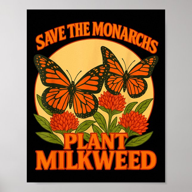 Save The Monarchs Plant Some Milkweed Butterfly Gi Poster (Framsidan)