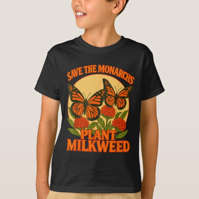 Save The Monarchs Plant Some Milkweed Butterfly Gi T Shirt (Framsida)