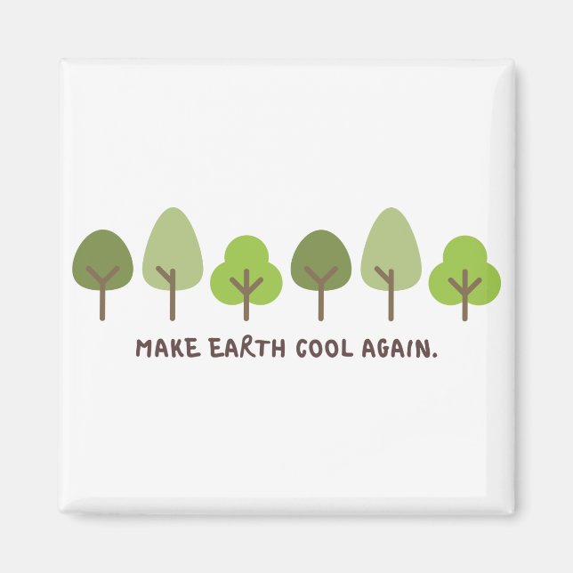 Save the planet Print Make earth cool again Magnet (Framsidan)