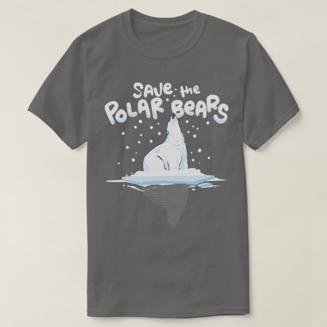 Save the Polar Bears Climate Awareness  Earth Day  T Shirt (Design framsida)