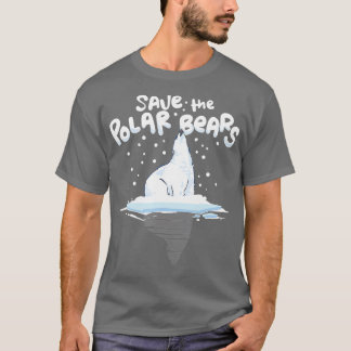 Save the Polar Bears Climate Awareness Earth Day T Shirt