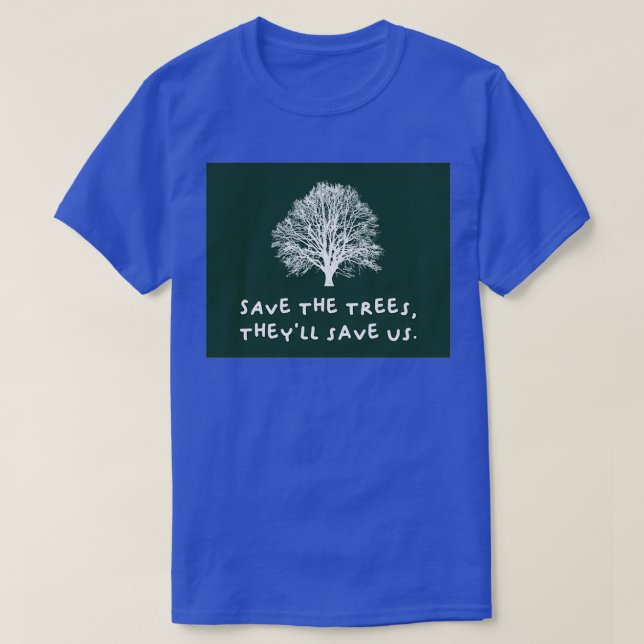 Save The Trees Deforestation T Shirt (Design framsida)