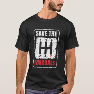 Save The Uals Anti Automatic Transmission Cars T Shirt