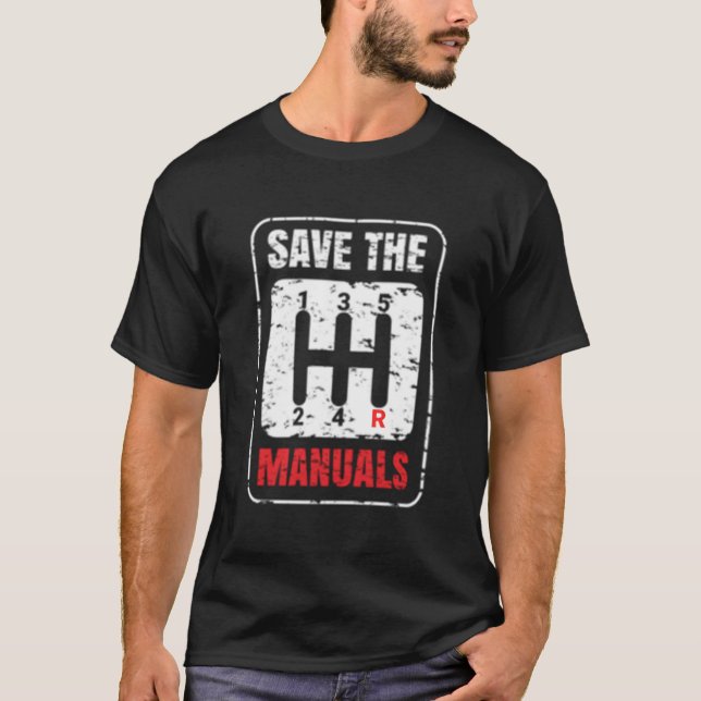 Save The Uals Anti Automatic Transmission Cars T Shirt (Framsida)