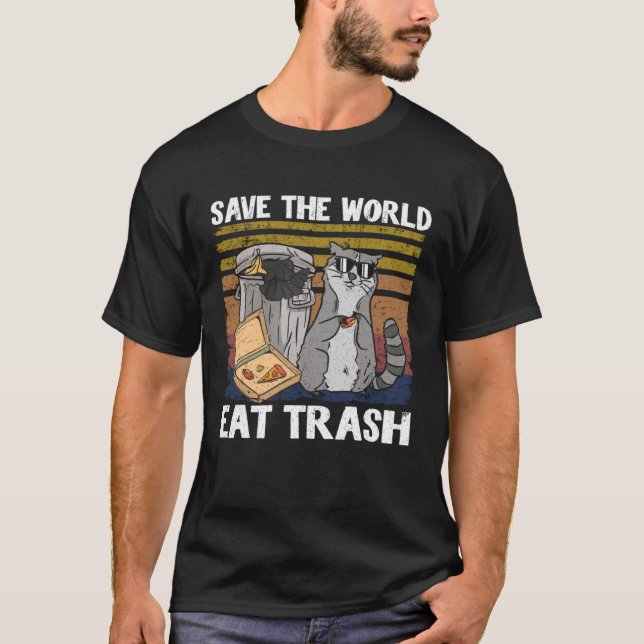 Save The World Eat Trash Raccoon 2 T Shirt (Framsida)