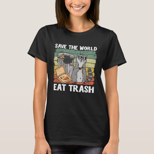 Save The World Eat Trash Raccoon 7 T Shirt (Framsida)