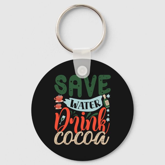 Save Water Drink Cocoa Funny Christmas Winter T Sh Nyckelring (Framsida)