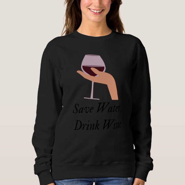 Save Water Drink Wine The Ultimate Wine Inspired T Shirt (Framsida)