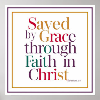 Saved By Grace Through Faith In Christ Bible Verse Poster