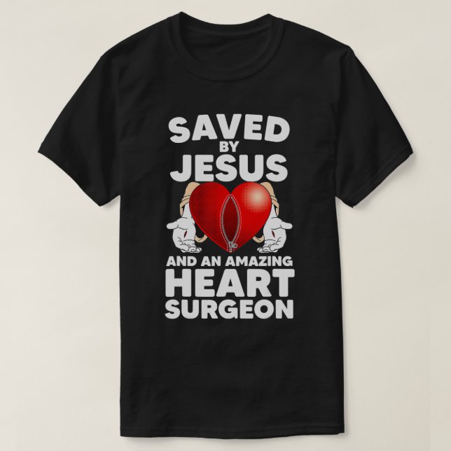 Saved by Jesus and an Amazing Heart Surgeon Recove T Shirt (Design framsida)