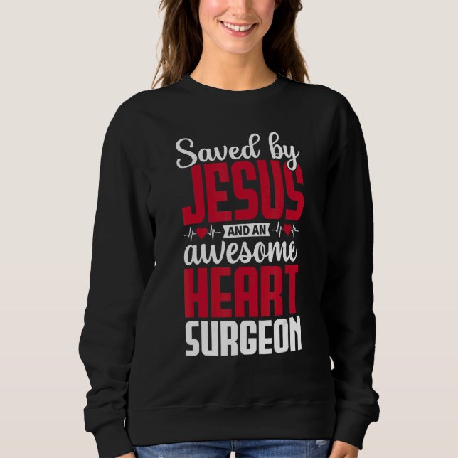 Saved by Jesus and an Awesome Heart Surgeon Recove T Shirt (Framsida)