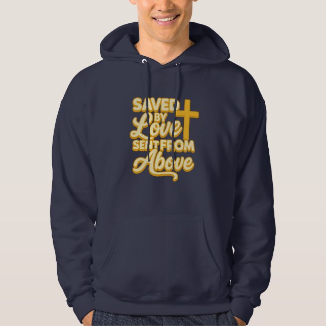 Saved by Loved Sent From Above - Christian Hoodie (Framsida)