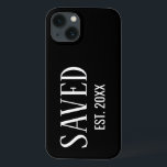 Saved Est Established Black Caps Christian<br><div class="desc">Christian Saved Established iPhone 13 Case with CUSTOMIZABLE YEAR and classic white serif typography. Perfect gift for Christians of all ages, and especially during Easter or for a newly saved person. Contact me if you're a church, faith-based organization, or business, and would like extra branding with your logo. Ideal personalized...</div>
