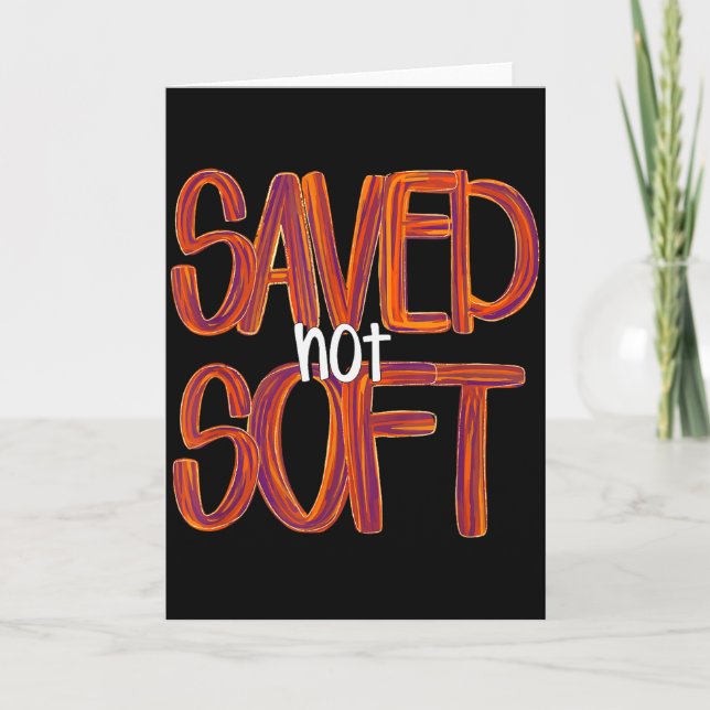Saved, Not Soft, Saved By Grace, Christian Faith G Kort (Framsida)
