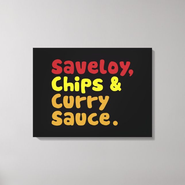 Saveloy, Chip & Curry Sauce. Canvastryck (Framsida)