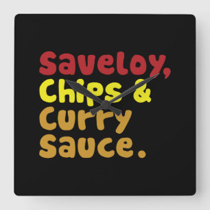 Saveloy, Chip & Curry Sauce. Fyrkantig Klocka