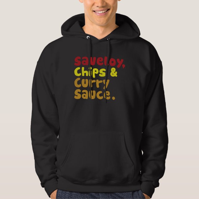 Saveloy, Chip & Curry Sauce. Hoodie (Framsida)