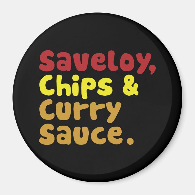 Saveloy, Chip & Curry Sauce. Magnet (Framsidan)
