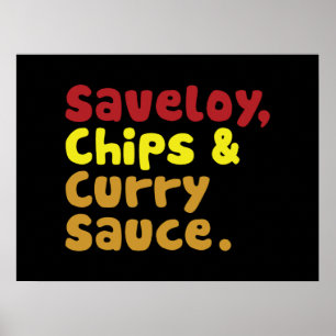 Saveloy, Chip & Curry Sauce. Poster