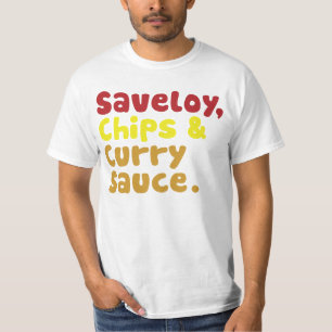 Saveloy, chiper & currySauce. Tee Shirt