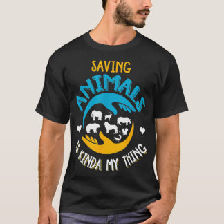 Saving Animals Animal Saver Saying Animal Lover G T Shirt