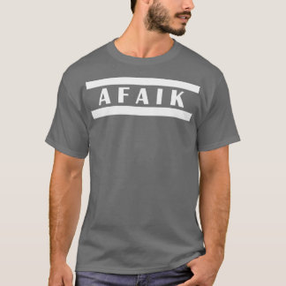 såvitt jag vet afaik t shirt