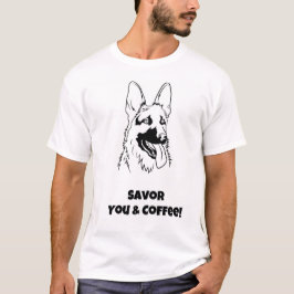 Savor You & Coffee! Rolig hund T Shirt