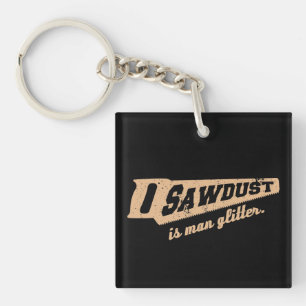 Sawdust är humor för manglittersnickeri