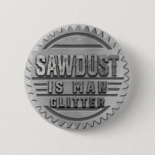 Sawdust är Man Glitter Knapp